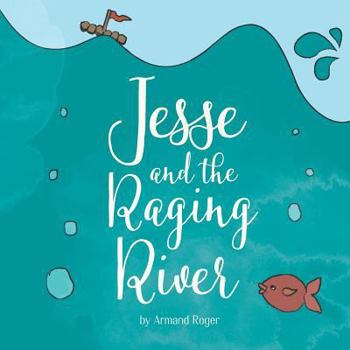 Paperback Jesse and the Raging River Book