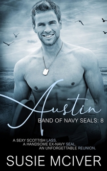 Austin - Book #8 of the Band of Navy SEALs