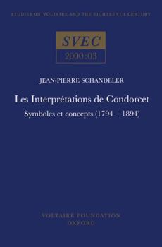 Hardcover Les Interprétations de Condorcet: Symboles Et Concepts (1794-1894) [French] Book