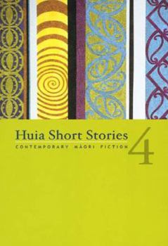 Huia Short Stories 4: Contemporary Maori Fiction - Book #4 of the Huia Short Stories