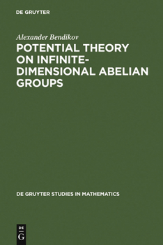 Hardcover Potential Theory on Infinite-Dimensional Abelian Groups Book