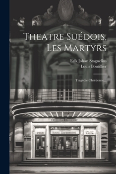 Paperback Theatre Suédois, Les Martyrs: Tragédie Chrétienne... [French] Book