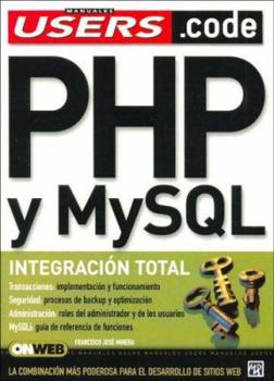 Paperback PHP y MySQL: Manual de Programación USERS .CODE (Manuales Users en Espanol/Spanish) (Manuales Users.code) (Spanish Edition) [Spanish] Book