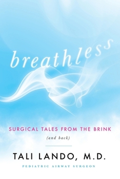 Paperback Breathless: Surgical Tales from the Brink (and Back) Book