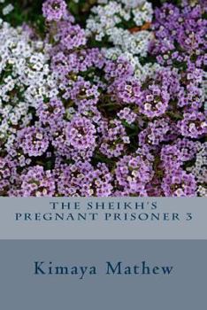 Paperback The Sheikh's Pregnant Prisoner 3 Book