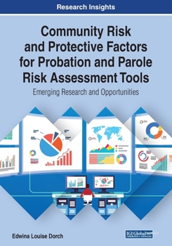 Paperback Community Risk and Protective Factors for Probation and Parole Risk Assessment Tools: Emerging Research and Opportunities Book
