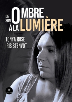 Paperback De son ombre à la lumière [French] Book