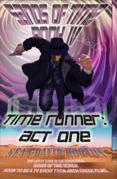 Hardcover Sands of Time Book 4: Time Runner - Act One Book