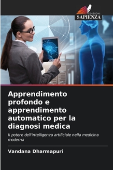 Paperback Apprendimento profondo e apprendimento automatico per la diagnosi medica [Italian] Book