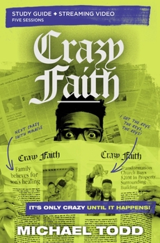 Paperback Crazy Faith Bible Study Guide Plus Streaming Video: It's Only Crazy Until It Happens Book