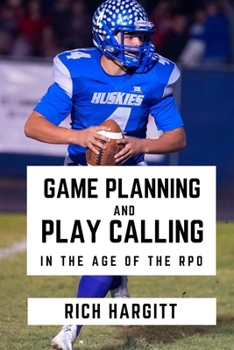 Paperback Game Planning & Play Calling in the Age of the RPO Book