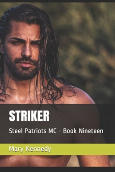 Striker - Book #19 of the Steel Patriots MC