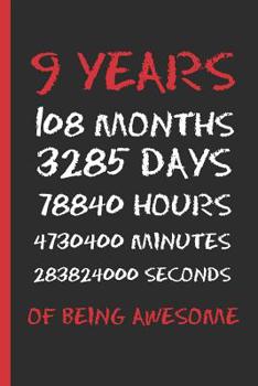 Paperback 9 Years of Being Awesome: : 6" X 9" LINED NOTEBOOK 120 Pgs. CREATIVE AND FUNNY BIRTHDAY GIFT. Journal, Diary, Planner 9 YEARS OLD. MAN AND WOMAN Book