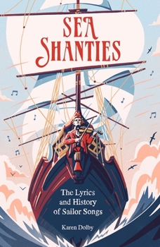 Hardcover Sea Shanties: The Lyrics and History of Sailor Songs Book