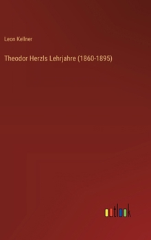 Hardcover Theodor Herzls Lehrjahre (1860-1895) [German] Book