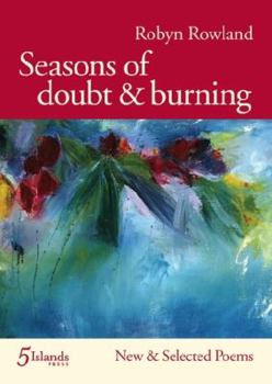 Paperback Seasons of Doubt & Burning: New & Selected Poems Book