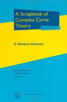 Hardcover A Scrapbook of Complex Curve Theory Book