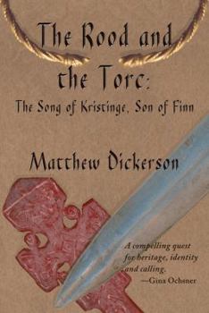 Paperback The Rood and the Torc: The Song of Kristinge, Son of Finn Book