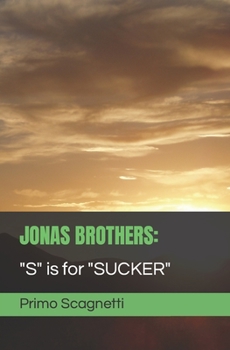 Paperback Jonas Brothers: "S" is for SUCKER Book