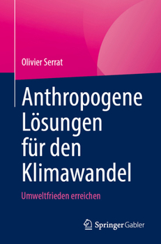 Paperback Anthropogene Lösungen für den Klimawandel: Umweltfrieden erreichen (German Edition) [German] Book