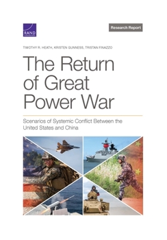 Paperback The Return of Great Power War: Scenarios of Systemic Conflict Between the United States and China Book