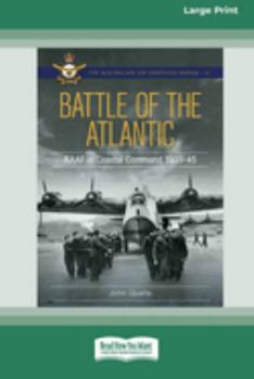 Paperback Battle over the Atlantic: Royal Australian Air Force in Coastal Command 1939-1945 Book
