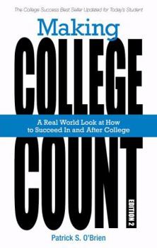 Paperback Making College Count: A Real World Look at How to Succeed in and After College Book