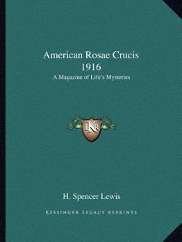 American Rosae Crucis 1916: A Magazine of Life's Mysteries