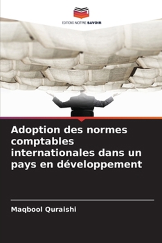 Paperback Adoption des normes comptables internationales dans un pays en développement [French] Book