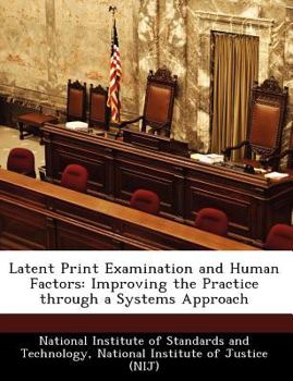 Paperback Latent Print Examination and Human Factors: Improving the Practice Through a Systems Approach Book