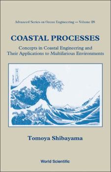 Hardcover Coastal Processes: Concepts in Coastal Engineering and Their Applications to Multifarious Environments Book