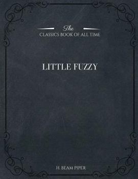 Little Fuzzy - Book  of the Terro-Human Future History