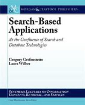 Paperback Search-Based Applications: At the Confluence of Search and Database Technologies Book