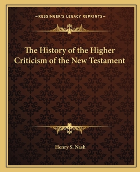 Paperback The History of the Higher Criticism of the New Testament Book