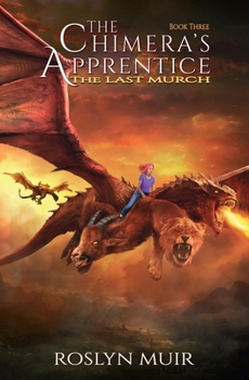 Paperback The Chimera's Apprentice Book Three: The Last Murch Book