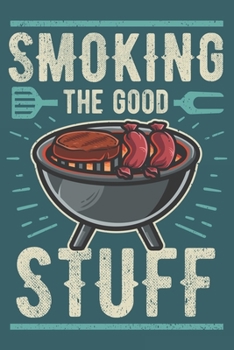 2020 Week To View Dated Planner Diary: 6x9 Inches Paperback BBQ Barbecue Grill Smoking The Good Stuff