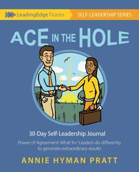Paperback Ace in the Hole: Power of Agreement: What 'A+' Leaders do differently to generate extraordinary results Book