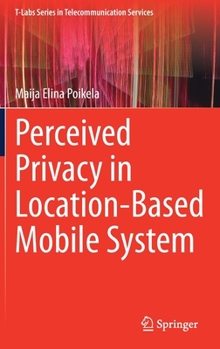 Hardcover Perceived Privacy in Location-Based Mobile System Book