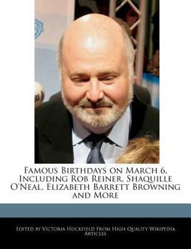 Paperback Famous Birthdays on March 6, Including Rob Reiner, Shaquille O'Neal, Elizabeth Barrett Browning and More Book