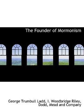 Paperback The Founder of Mormonism Book