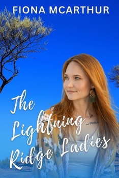 The Lightning Ridge Ladies (Aussie Outback Medical Romance)