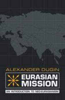 Paperback Eurasian Mission: An Introduction to Neo-Eurasianism Book