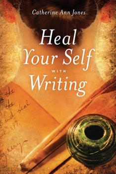 Paperback Heal Your Self with Writing Book