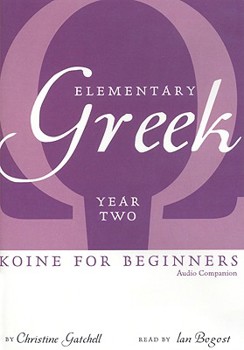 Audio CD Elementary Greek Koine for Beginners: Year Two: Audio Companion Book