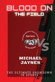 Paperback Blood on the Field: The Ultimate Showdown in Sports Book