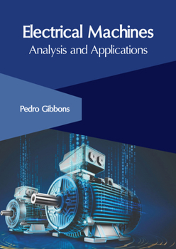 Hardcover Electrical Machines: Analysis and Applications Book