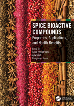 Paperback Spice Bioactive Compounds: Properties, Applications, and Health Benefits Book