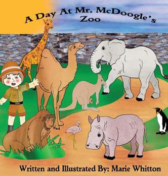 Hardcover A Day At Mr. McDoogle's Zoo Book