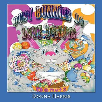 Paperback Dust Bunnies Do Love Donuts Book