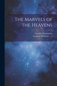 Paperback The Marvels of the Heavens Book